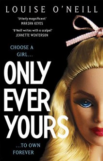 Only Ever Yours - Louise T. O'Neill