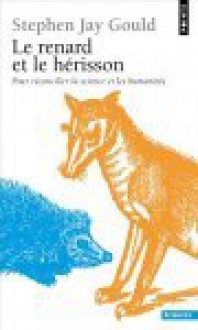 Le renard et le hérisson - Stephen Jay Gould