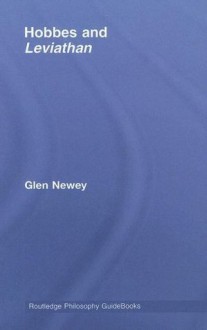 Routledge Philosophy GuideBook to Hobbes and Leviathan (Routledge Philosophy GuideBooks) - Glen Newey