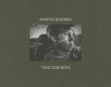 Tractor Boys - Martin Bogren, Christian Caujolle