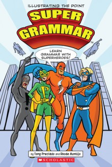 Super Grammar - Tony Preciado, Rhode Montijo