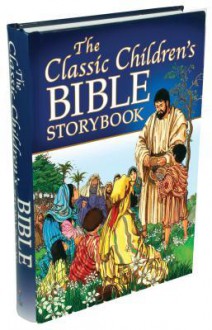 The Classic Children's Bible Storybook - Linda Taylor, Alan Parry