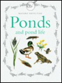 Ponds And Pond Life - Anita Ganeri