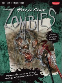 How to Draw Zombies - Michael Butkus, Merrie Destefano