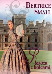 Róża z kolcami (Wyndham Saga, #2) - Bertrice Small