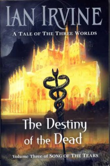 The Destiny of the Dead - Ian Irvine