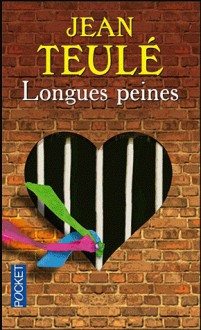 Longues Peines - Jean Teulé