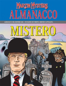 Almanacco del Mistero 2005 - Martin Mystere: Il segreto di Robin Hood - Alfredo Castelli, Federico Memola, Sergio Giardo