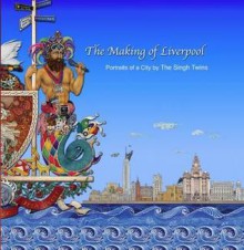 The Making of Liverpool: Portraits of a City by the Singh Twins - Singh