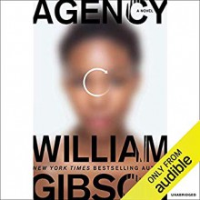 Agency - William Gibson,Lorelei King