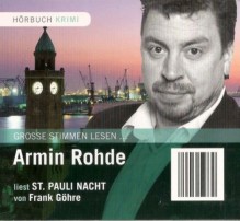 Armin Rohde liest St. Pauli Nacht (Krimi-Bibliothek) [1 Audio-CD: 74 Min. / Audiobook] - Frank Göhre, Sprecher: Armin Rohde