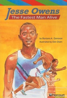 Jesse Owens: The Fastest Man Alive - Barbara A. Donovan, Don Dyen