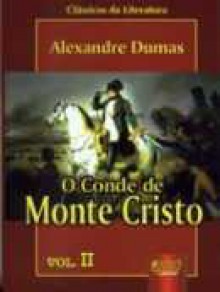O Conde de Monte Cristo. Vol. 2 - Jorge Zahar, Alexandre Dumas