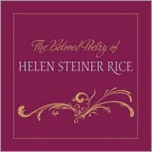 The Beloved Poetry Of Helen Steiner Rice - Helen Steiner Rice