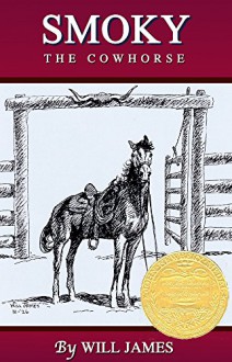 Smoky: The Cowhorse - Will James