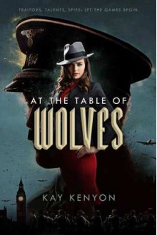 At the Table of Wolves - Kay Kenyon