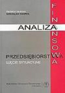 Analiza finansowa przedsiębiorstwa - Magdalena Dynus, Mirosław Hamrol, Pomykalska Bożyna, Pomykalski Przemysław, Bożena Pomykalska