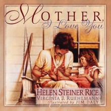 Mother, I Love You - Helen Steiner Rice, Virginia J. Ruehlmann