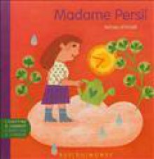 Madame Persil : comptine traditionnelle ; Monsieur Pilpil - Alain Serres