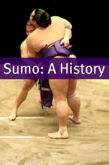 Sumo: A History - Minute Help Guides