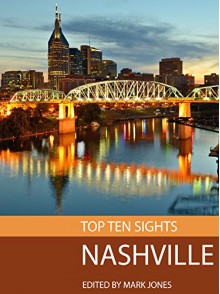 Top Ten Sights: Nashville - Mark Jones