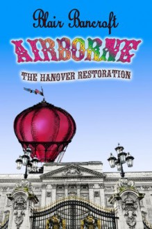 Airborne - The Hanover Restoration - Blair Bancroft