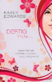 Dertig en nu... - Kasey Edwards, Mireille Vroege