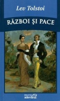 Război şi pace - Leo Tolstoy, Al Philippide, N. Parocescu, Nicolae Teică, Nina Radici