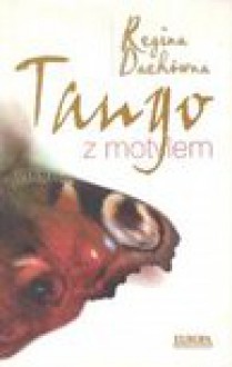 Tango z motylem - Regina Dachówna