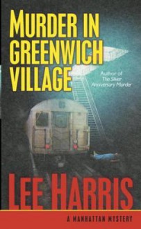 Murder in Greenwich Village (A Manhattan Mystery #3) - Lee Harris