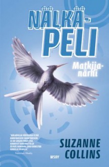 Matkijanärhi (Nälkäpeli, #3) - Helene Bützow, Suzanne Collins