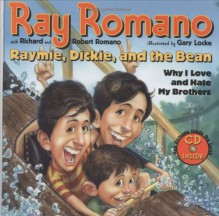 Raymie, Dickie, and the Bean: Why I Love and Hate My Brothers (Book and CD) - Ray Romano