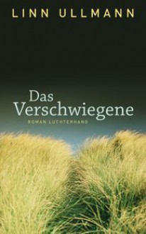 Das Verschwiegene - Linn Ullmann, Ina Kronenberger