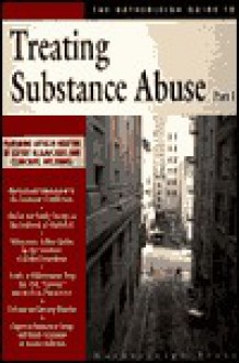 The Hatherleigh Guide to Treating Substance Abuse: Pt. 2 (The Hatherleigh guide to mental health care) - Hatherleigh Press, The Hatherleigh Guides