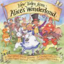 New Tales from Alice's Wonderland - Michele Brown