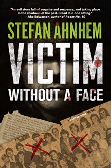 Victim Without a Face - Stefan Ahnhem