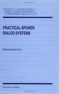 Practical Spoken Dialog Systems (Text, Speech and Language Technology) - Deborah Dahl