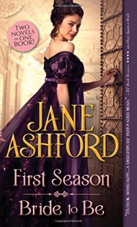 First Season / Bride to Be - Jane Ashford