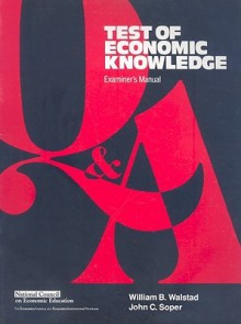 Test of Economic Knowledge: Examiner's Manual - William B. Walstad, John Charles Soper