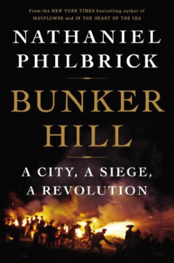 Bunker Hill by Nathaniel Philbrick