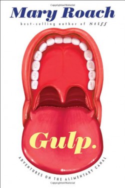 Gulp: Adventures on the Alimentary Canal - Mary Roach