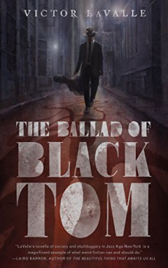 The Ballad of Black Tom - Victor LaValle