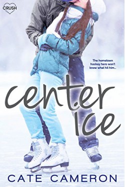 Center Ice (Entangled Crush) (Corrigan Falls Raiders) - Cate Cameron