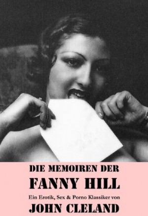 Erotiksex - Die Memoiren der Fanny Hill (Ein Erotik, Sex & Porno Klassiker ...