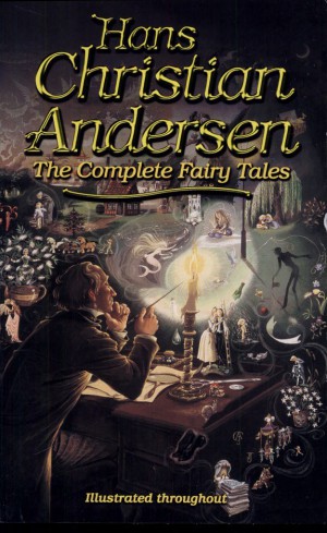 Hans Christian Andersen: The Complete Fairy Tales and Stories