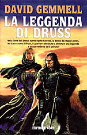 La Leggenda Di Druss I Drenai Druss 1 David Gemmell Annarita Guarnieri Booklikes Isbn 8842910821