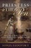 The Priestess and the Pen: Marion Zimmer Bradley, Dion Fortune, and Diana Paxson's Influence on Modern Paganism - Sonja Sadovsky