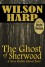 The Ghost of Sherwood - Wilson Harp