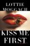 Kiss Me First - Lottie Moggach