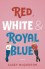 Red, White & Royal Blue - Casey McQuiston